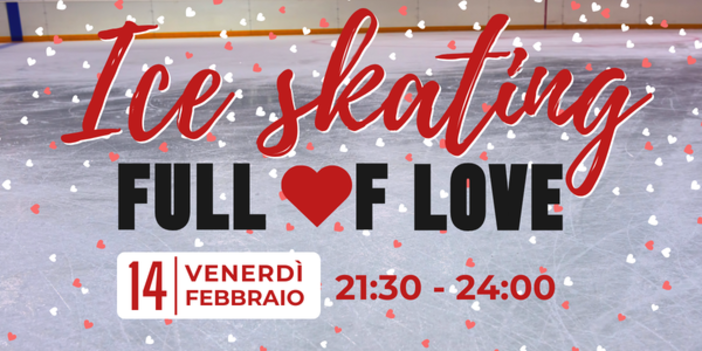 Serata romantica per San Valentino all'Acinque Ice Arena