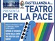 &quot;A teatro per la Pace&quot;: spettacolo a Castellanza per sensibilizzare