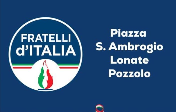 Fratelli d'Italia Lonate Pozzolo scende in piazza al fianco dei candidati