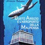 “Busto Arsizio e l’aeroporto della Malpensa” diventa un audiolibro accessibile per i disabili visivi