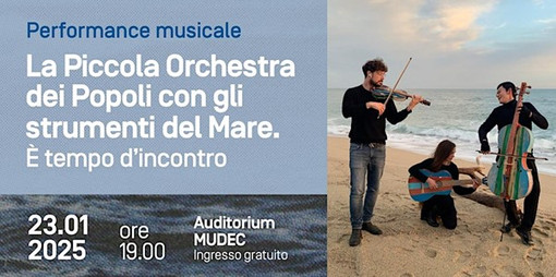 Al MUDEC la Piccola Orchestra dei Popoli con gli strumenti del mare